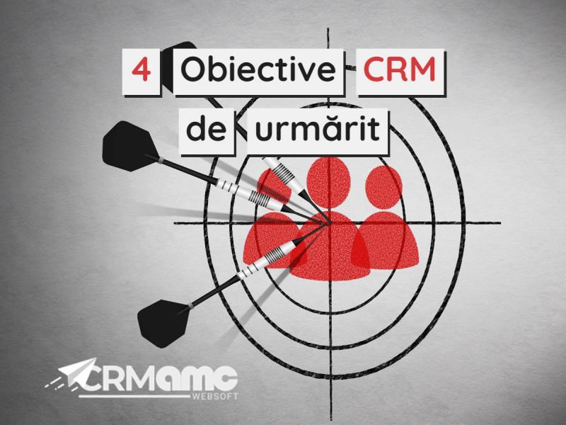 4 Obiective CRM de stabilit și urmărit