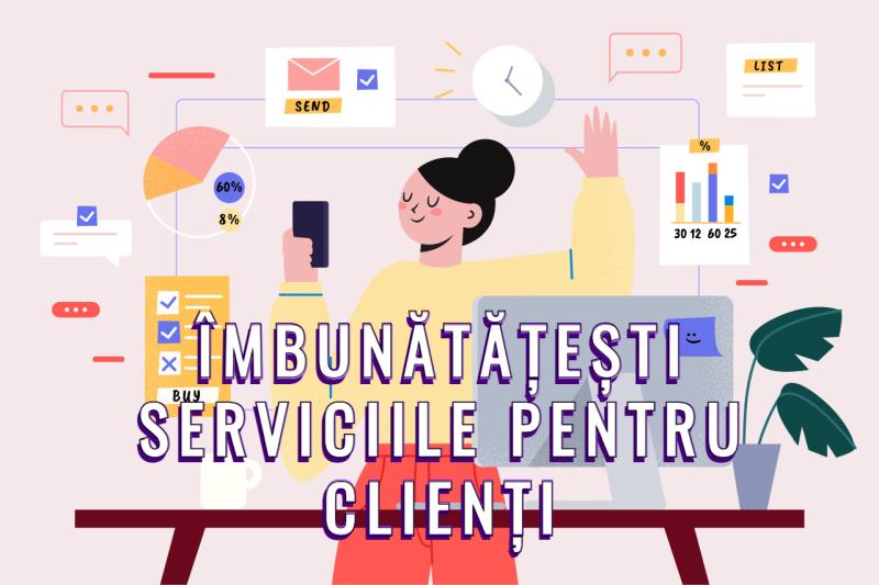 Sistemul CRM - îmbunîtățești serviciile pentru clienți